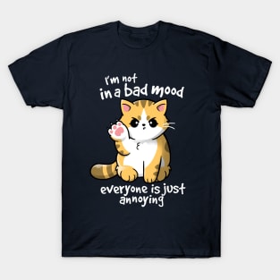 bad mood T-Shirt